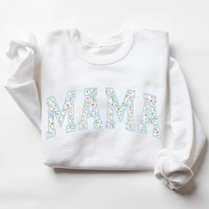 Mama Sweatshirt, Floral Mama Sweatshirt, First Mothers Day Gift, Mom Life Shirt, New Mom Gift, Mama Sweatshirt, Mom sweatshirt, Gift for Mom