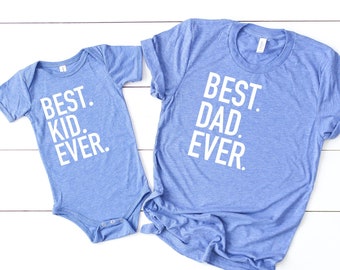 Best Dad Ever, Best Kid Ever Matching Shirts, Father's Day Gift