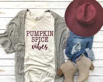 Pumpkin spice shirt, pumpkin spice vibes, pumpkin spice, Womens fall shirt, fall tshirt, fall womens tee, pumpkin womens tee, pumpkin shirt