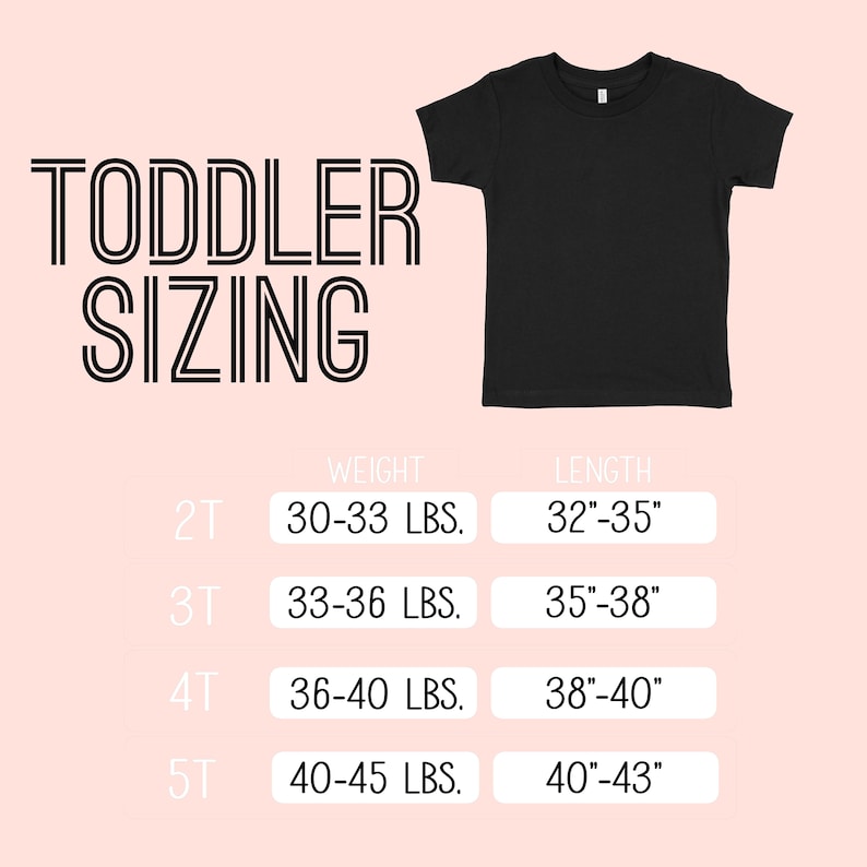 May include: A chart showing toddler sizing for t-shirts. The chart lists the toddler size, weight in pounds, and length in inches.