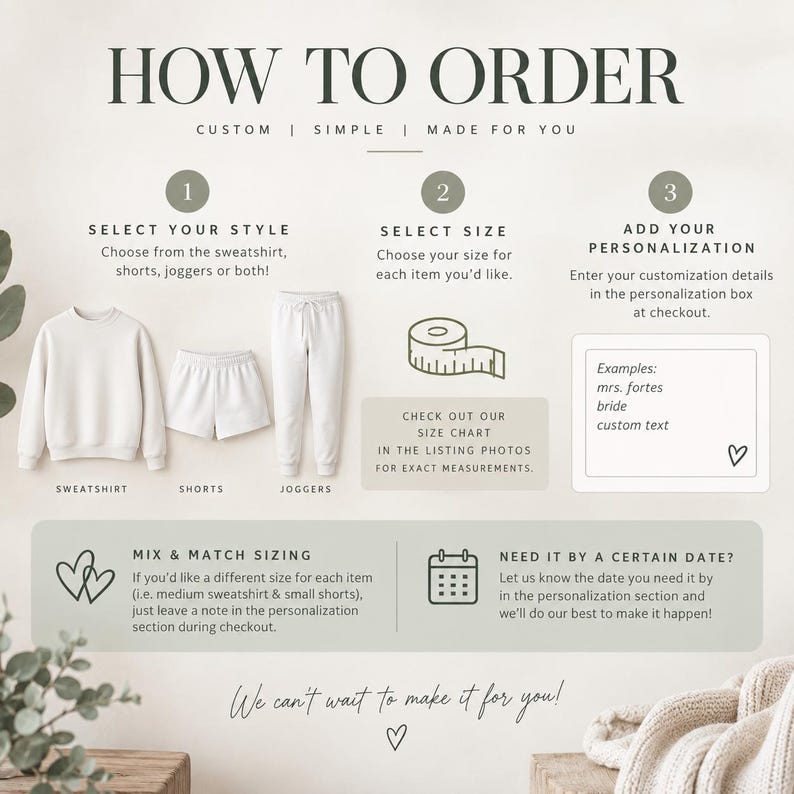 May include: An instructional graphic titled HOW TO ORDER with three steps: 1. Select your style (sweatshirt, shorts, joggers), 2. Select size, 3. Add your personalization. Includes a measuring tape icon, a calendar icon, and text about mix and match sizing.