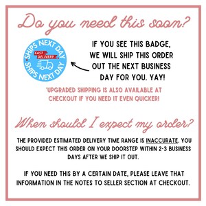 K&ouml;nnte beinhalten: Ein blaues rundes Abzeichen mit dem Text "Ships Next Day" und einem Lieferwagen-Symbol. Der Text "Do you need this soon?" befindet sich &uuml;ber dem Abzeichen. Der Text "If you see this badge, we will ship this order out the next business day for you. Yay!" befindet sich rechts neben dem Abzeichen. Der Text "Upgraded shipping is also available at checkout if you need it even quicker!" befindet sich unter dem Abzeichen. Der Text "When should I expect my order?" befindet sich unter dem Text. Der Text "The provided estimated delivery time range is inaccurate. You should expect this order on your doorstep within 2-3 business days after we ship it out." befindet sich unter dem Text. Der Text "If you need this by a certain date, please leave that information in the notes to seller section at checkout." befindet sich unter dem Text.