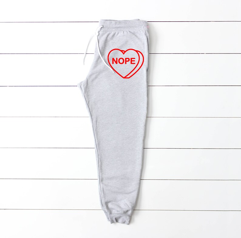 valentines nope single valentines day nope sweatpants single valentines day valentines day sweatpants valentines day outfit