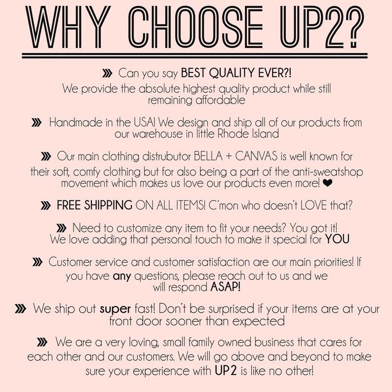 May include: A pink and white graphic with the text "WHY CHOOSE UP2?" and a list of reasons to choose UP2. The list includes: best quality, handmade in the USA, free shipping, customizable, customer service, super fast shipping, and a family owned business.