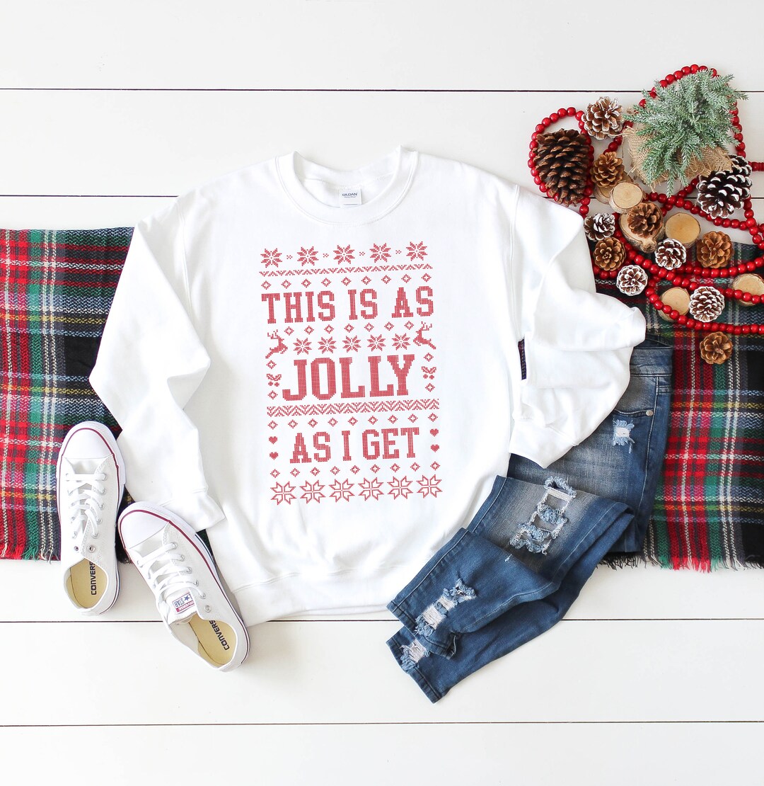 Jolly as I Get, Christmas Gift for Men, Funny Christmas Clothing