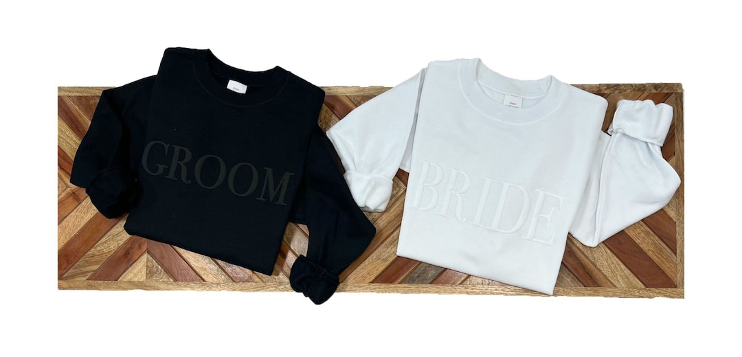 Embossed Wedding Sweatshirts Bride and Groom Sweatshirts Couples