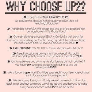 May include: A pink and white graphic with the text "WHY CHOOSE UP2?" and a list of reasons to choose UP2. The list includes: best quality, handmade in the USA, free shipping, customizable, customer service, super fast shipping, and a small family owned business.
