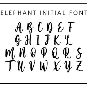 May include: A black and white image of the alphabet in a cursive font style. The text "ELEPHANT INITIAL FONT" is at the top of the image.