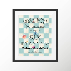 Alice in Wonderland Art Print Lewis Carroll Storybook Art Book Quotes Impossible Things Kitchen Art Literature Quotes Kitchen Decor