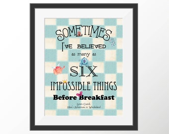 Alice in Wonderland Art Print Lewis Carroll Storybook Art Book Quotes Impossible Things Kitchen Art Literature Quotes Kitchen Decor