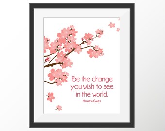 Gandhi Be The Change Quote Print | Cherry Blossom Art | Inspirational Wall Art Print | Kids Room Decor | Girls Bedroom Decor | Tree Print
