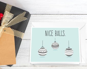 Nice Balls Funny Naughty Cheeky for Boyfriend or Husband Holiday Christmas Seasonal Greeting Cards