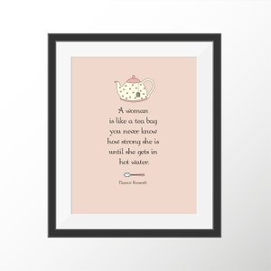 Eleanor Roosevelt Quote Wall Art | Strong Women Quote Art | Sister Gift | Tea Pot Print | Kitchen Print | Kitchen Art | Friend Gift