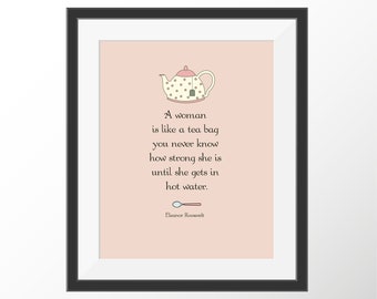 Eleanor Roosevelt Quote Wall Art | Strong Women Quote Art | Sister Gift | Tea Pot Print | Kitchen Print | Kitchen Art | Friend Gift