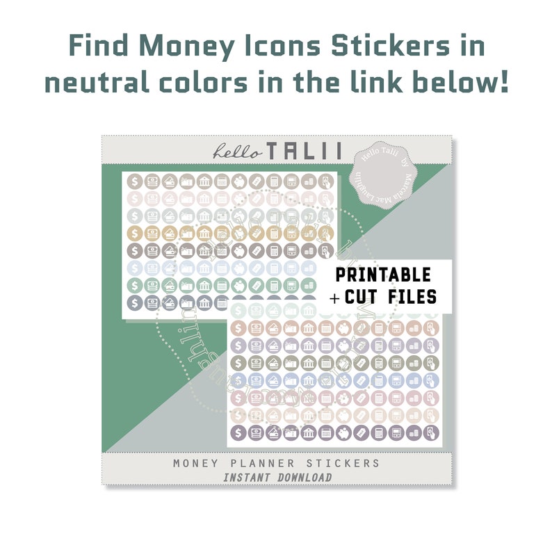 May include: Printable money planner stickers in neutral colors. The stickers feature icons such as dollar signs, piggy banks, and credit cards. The text "Printable + Cut Files" is also included.