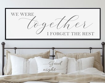 We Were Together I Forget The Rest Sign - Walt Whitman - bedroom decor