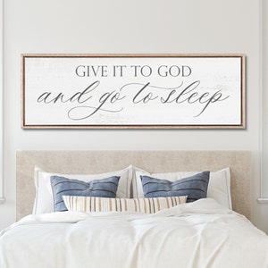 Give It God and Go To Sleep Sign, Bedroom Sign, Bedroom Wall Decor