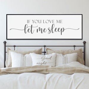 Above Bed Decor, Master Bedroom Wall Decor, If You Love Me Let Me Sleep