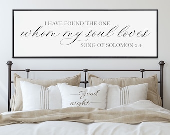 Master Bedroom Sign, Above the Bed Sign, I Have Found The One My Soul Loves