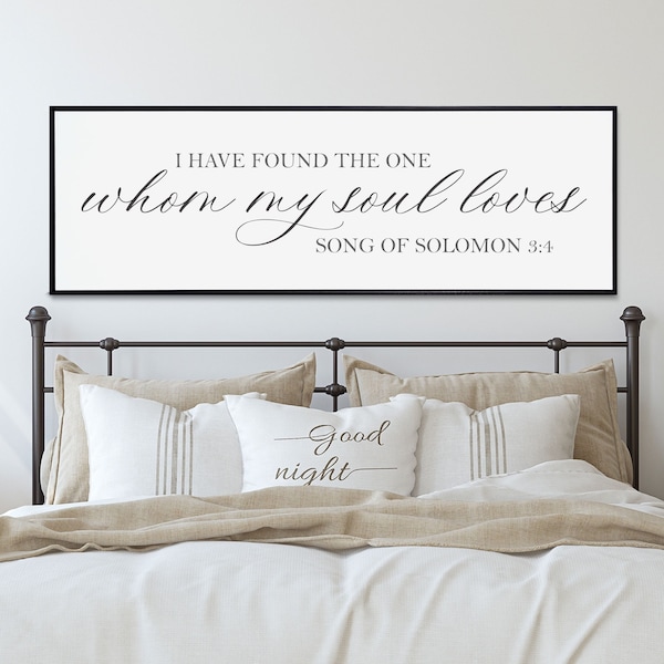 Master Bedroom Sign, Above the Bed Sign, I Have Found The One My Soul Loves