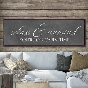 Cabin Wall Decor, Relax And Unwind You're On Cabin Time, Cabin Decor