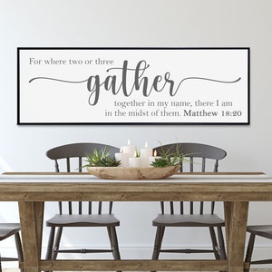 Dining Room Sign, Gather Sign, For Where Two Or Three Gather Scripture Verse Sign