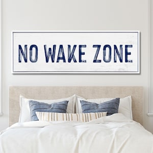 No Wake Zone Sign, Sign Above Bed For Lake House