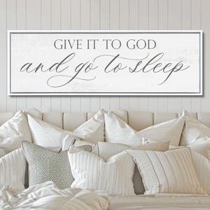 Give It God and Go To Sleep Sign, Bedroom Sign, Bedroom Wall Decor