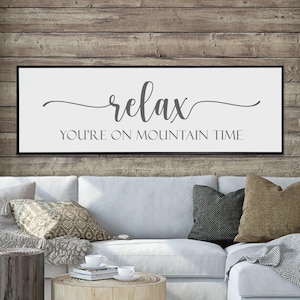 Mountain House Canvas Sign, Relax You're On Mountain Time