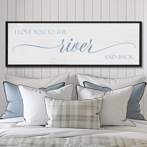 River House Sign, I Love You To The River and Back Sign, River House Wall Decor
