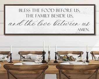 Dining Room Sign, Bless The Food Before Us, The Family Beside Us, and The Love Between Us