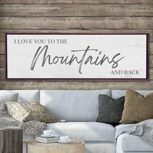 I Love You To The Mountains and Back, Cabin Sign, Mountain House Sign