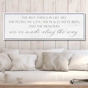The Best Things In Life Are The People We Love Sign
