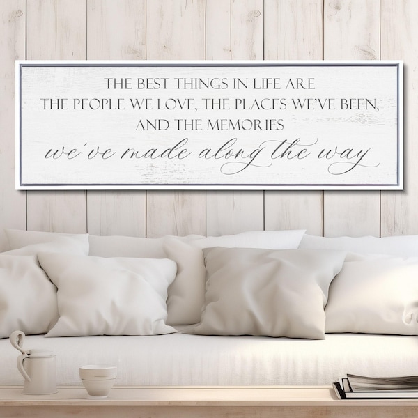 The Best Things In Life Are The People We Love Sign