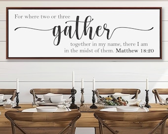 Gather Sign, Farmhouse Dining Room Decor, Scripture Canvas