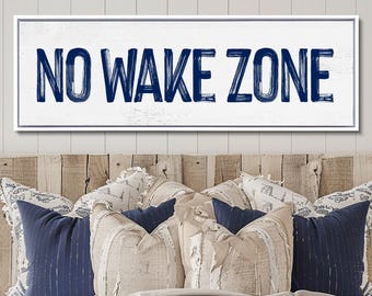 No Wake Zone Sign, Sign Above Bed For Lake House