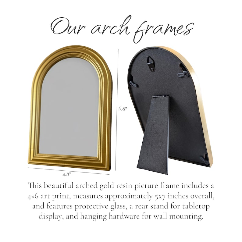 May include: A gold resin arch picture frame with a 4.8-inch width and 6.8-inch height. The frame includes a rear stand for tabletop display and hanging hardware. The text "Our arch frames" is at the top.