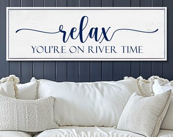 Relax River Time Sign, Farmhouse Style, River House Decor