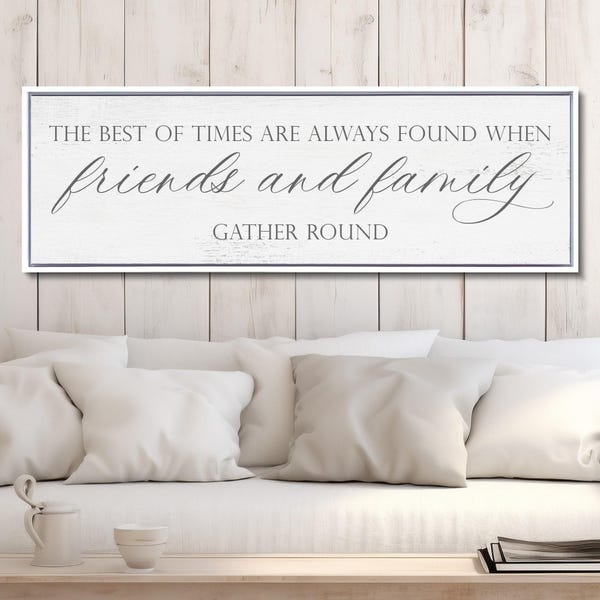 Friends and Family Gather Round Sign, Farmhouse Wall Decor