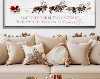 May You Never Be Too Grown Up To Search The Skies On Christmas Eve, Christmas Wall Art