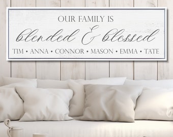 Blended Family Sign, Blended and Blessed Sign, Personalized Decor