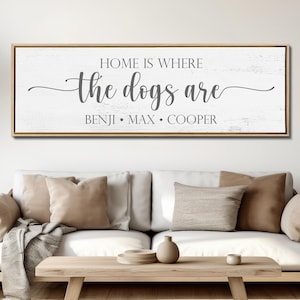 Personalized Dog Sign: &#39;Home Is Where Your Dogs Are&#39; - Farmhouse Decor
