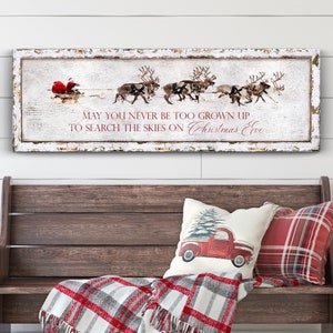 May You Never Be Too Grown Up To Search The Skies on Christmas Eve, Rustic Christmas Sign, Christmas Mantel Decor