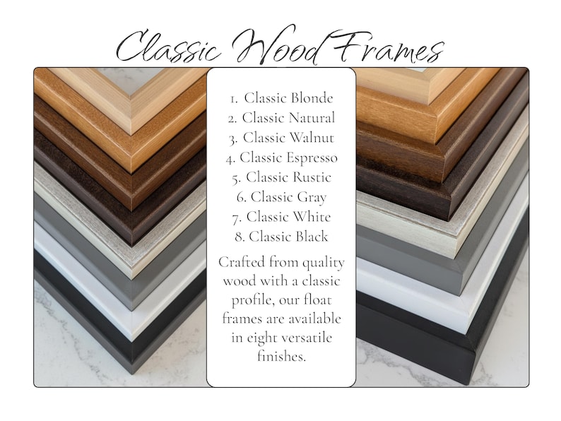 a variety of wood frames in different colors and finishes, including classic blondes, classic natural, classic walnut, classic espresso, classic rustic, classic gray, classic white, classic black, and classic black. The frames are crafted from quality wood with a classic profile, and they are available in eight versatile finishes.
