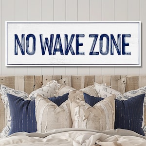 No Wake Zone Sign, Sign Above Bed For Lake House