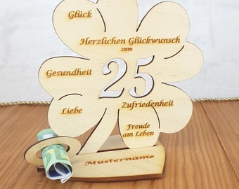 Geschenk zum 25. Geburtstag Geldgeschenk mit oder ohne Wunschtext, 11 cm oder 16 cm, Tischdeko aus Holz, Kleeblatt