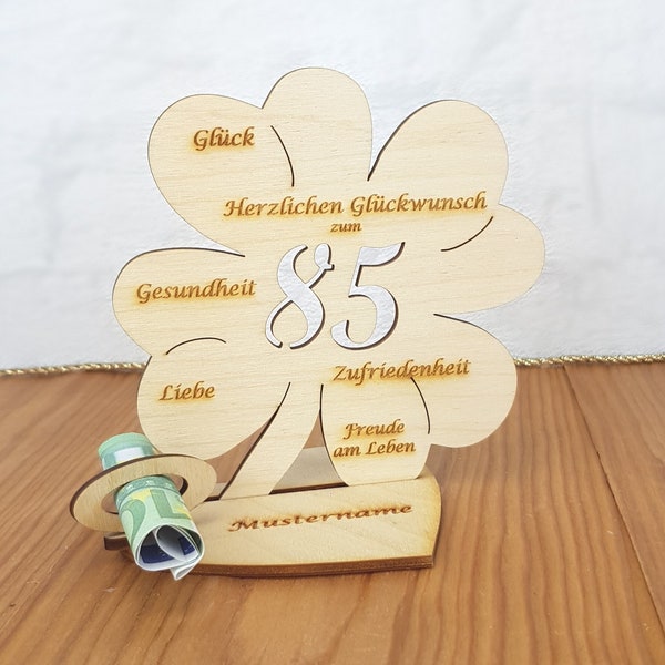 Geschenk zum 85. Geburtstag, 11cm oder 16 cm Kleeblatt, Geldgeschenk mit oder ohne Wunschtext, Tischdekoration aus Holz