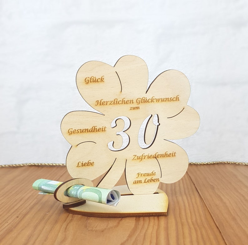 Geschenk zum 30. Geburtstag, Kleeblatt 11,7 cm oder 16 cm, Geldgeschenk mit oder ohne Wunschtext, Tischdekoration aus Holz 11cm ohne Namen