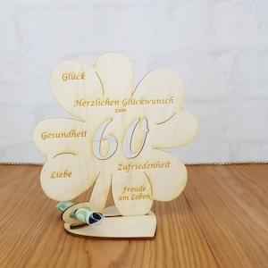 Gift for a 60th birthday, money gift with or without desired text, cloverleaf 11.7 cm or 16 cm, wooden table decoration 16cm ohne Namen