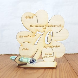 Gift for a 70th birthday, money gift with or without desired text, cloverleaf 11.7 cm or 16 cm, wooden table decoration 11cm ohne Namen